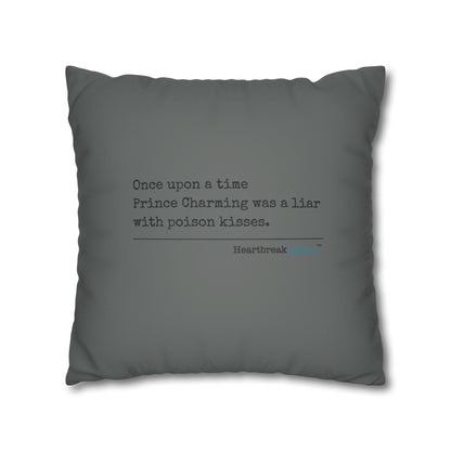 Prince Charming's Poison Kisses - Faux Suede Square Pillowcase (in Moody Grey)