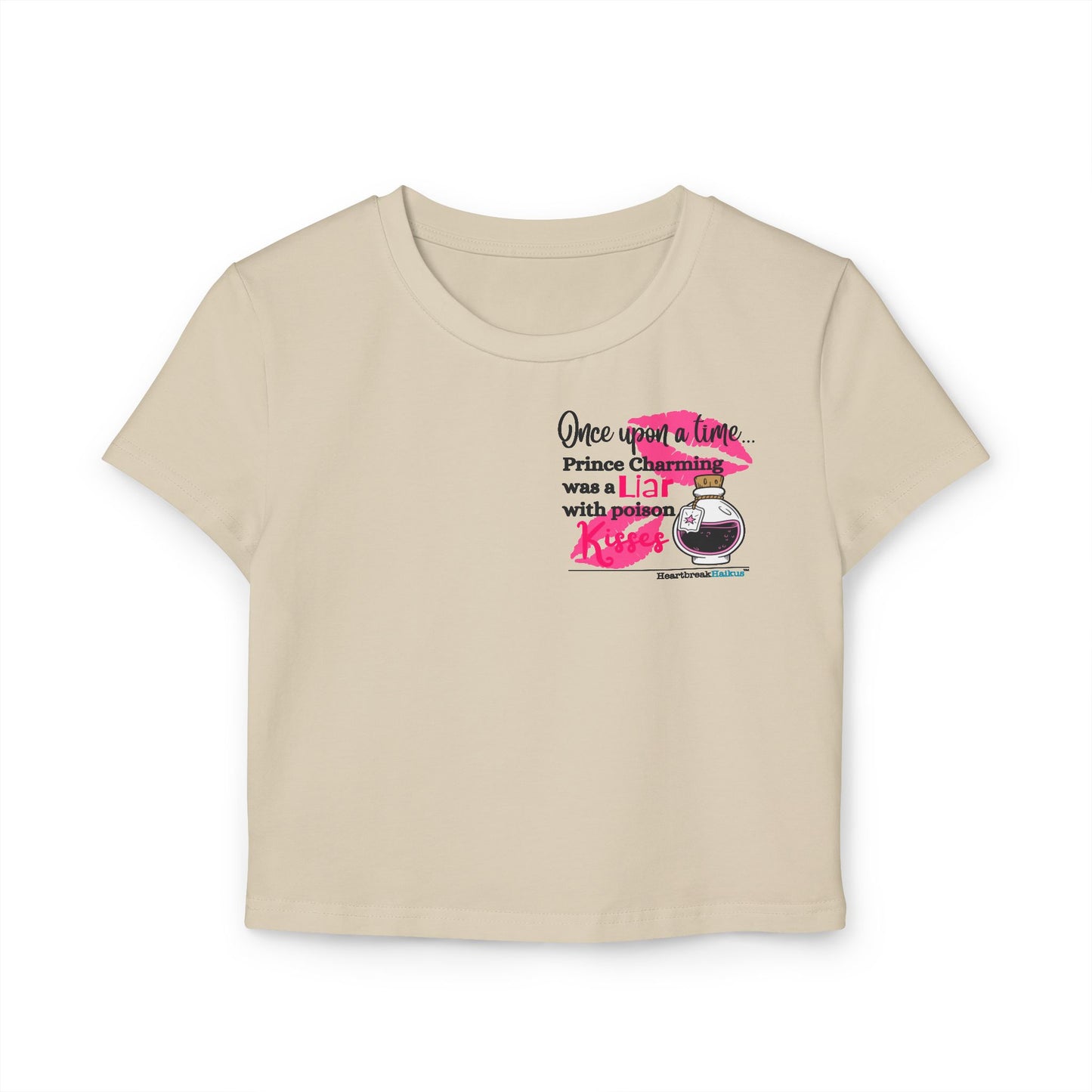 Prince Charming's Poison Kisses Haiku - Women's Baby Tee (over-the-heart design)