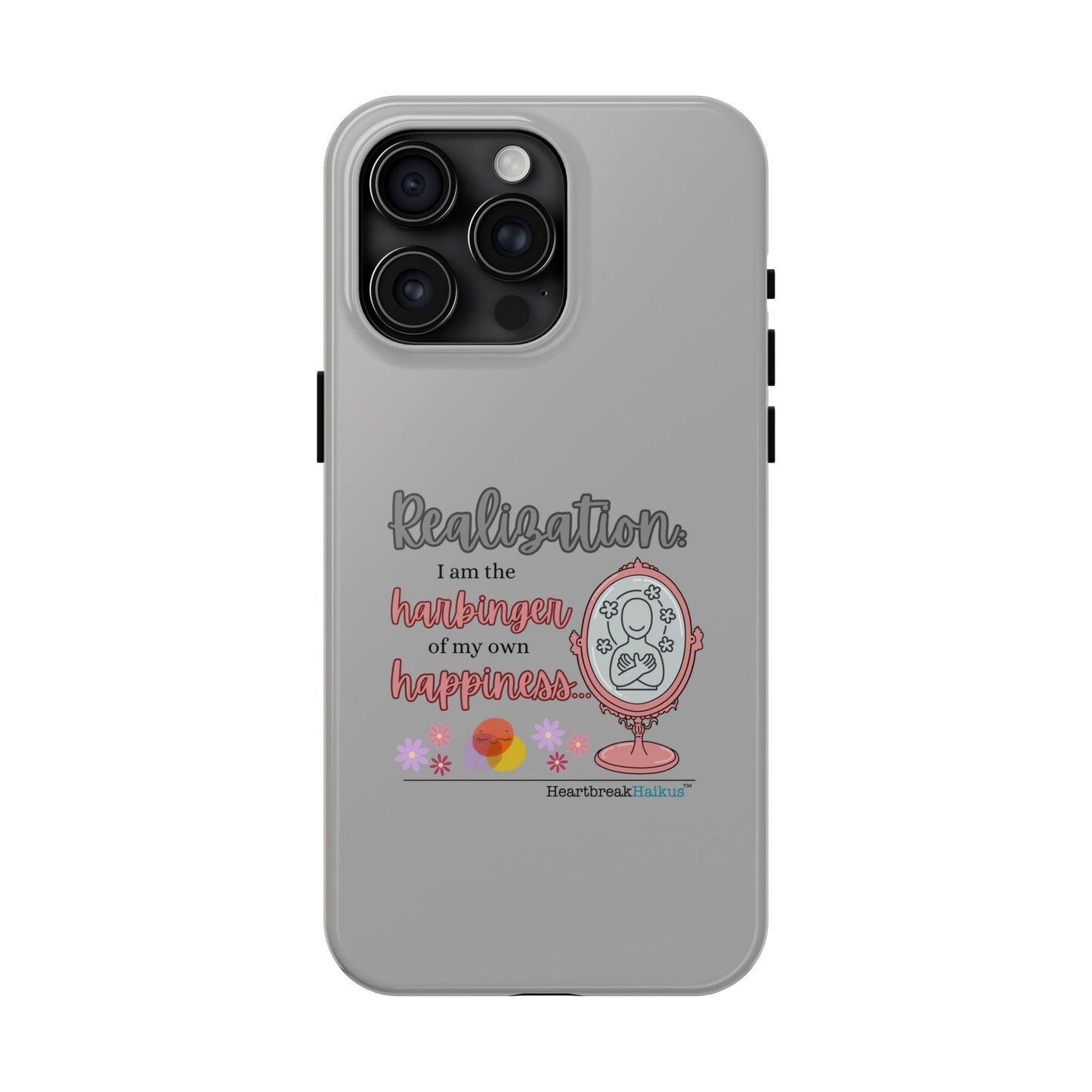 Harbinger of Happiness Tough Phone Cases (light grey)