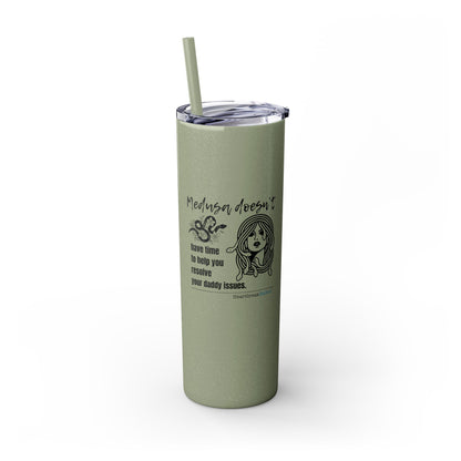 Medusa and Your Daddy Haiku - Skinny Venti Tumbler with Eco-Friendly, Reusable, Matching Straw, 20oz