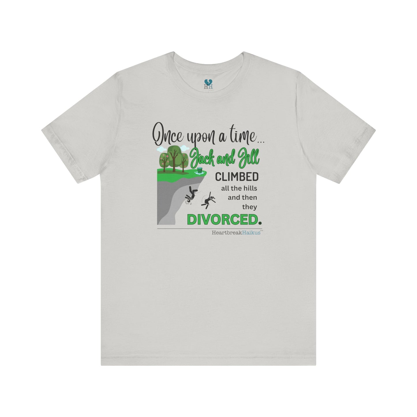 Jack and Jill Divorced Haiku - Short Sleeve T-Shirt