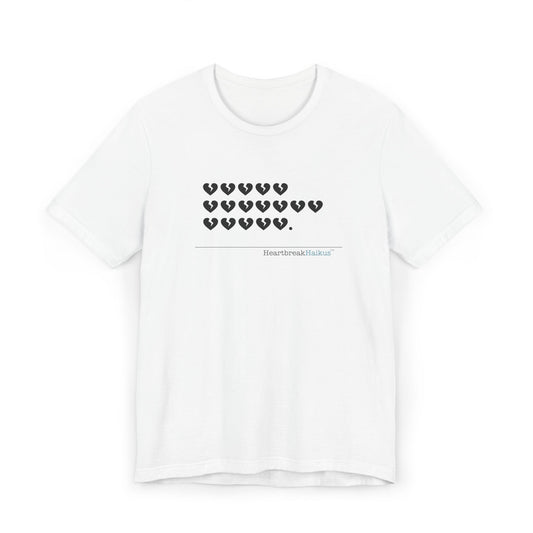 Hieroglyph Heartbreak Haiku. Unisex Jersey T-Shirt  (lightweight)