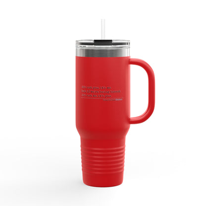 it's not you/me... - Insulated Travel Mug, 40oz