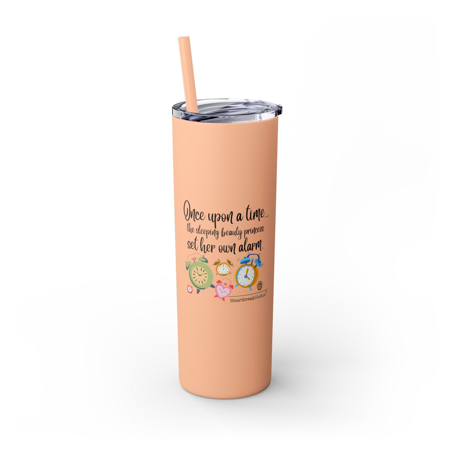 Sleeping Beauty's Alarm Haiku - Skinny Venti Tumbler with Eco-Friendly, Reusable, Matching Straw, 20oz