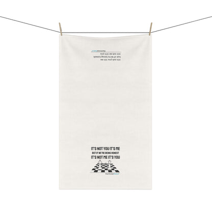 "It's not you/me" Kitchen Towel