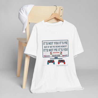 It's not you/me. Unisex Jersey T-Shirt  (lightweight)