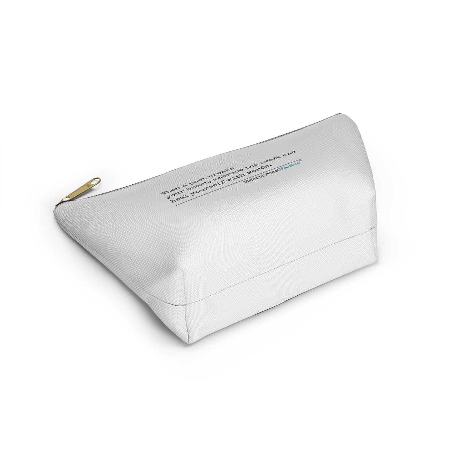 "Heal yourself with words." Accessory Pouch w T-bottom (2 sizes)