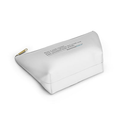 "Heal yourself with words." Accessory Pouch w T-bottom (2 sizes)