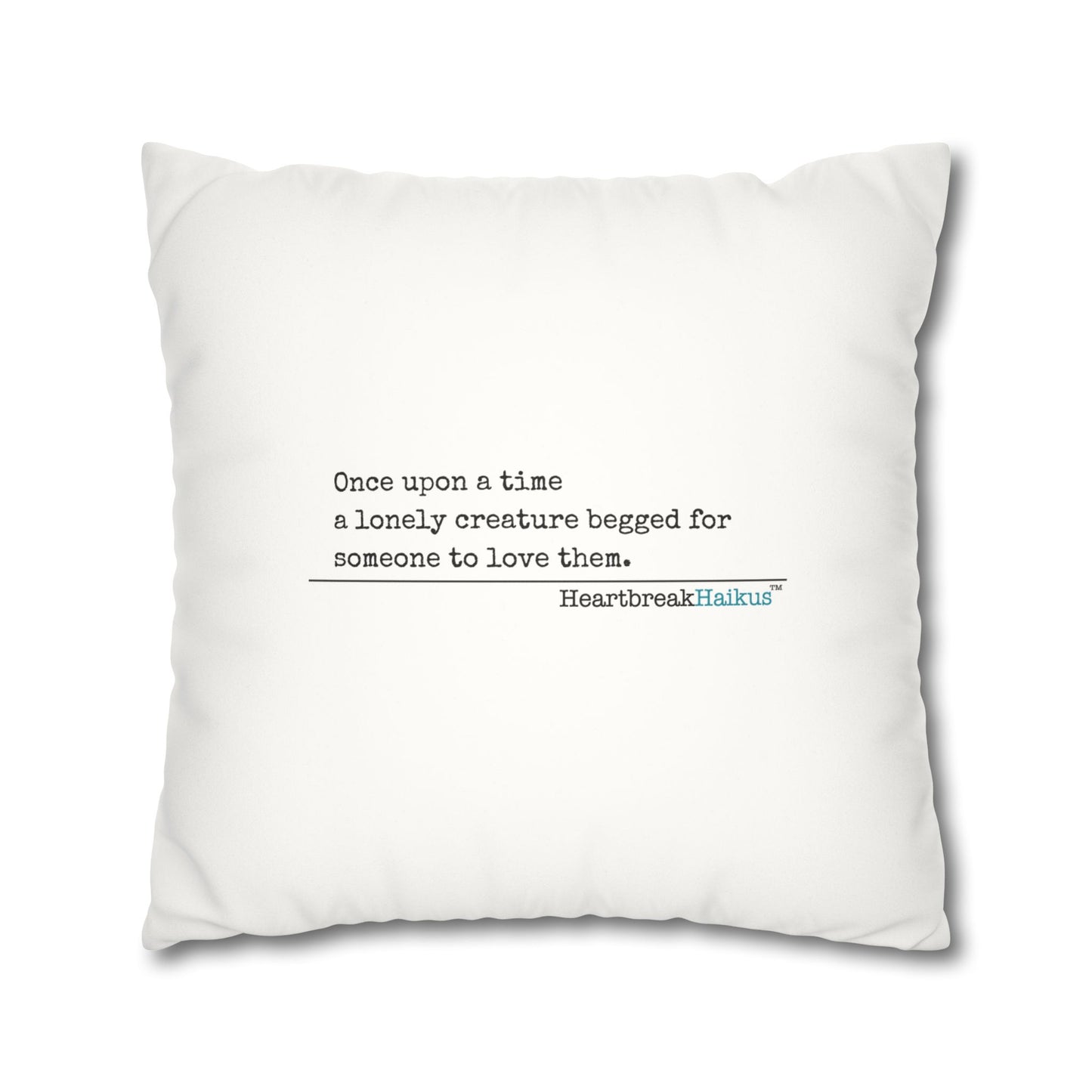 A Lonely Creature Begged Frankenstein Haiku - Faux Suede Square Pillowcase (in Snow White)
