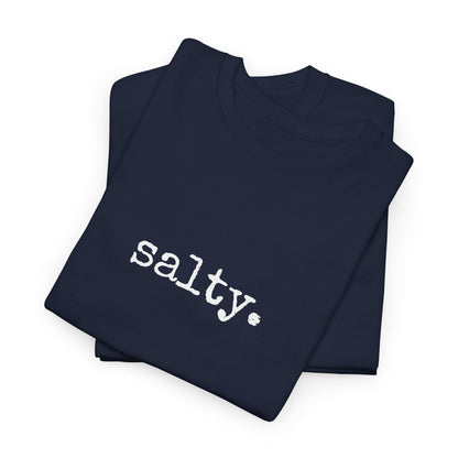 Salty. Graphic Tee — Minimalist T-Shirt (The One Word Collection)