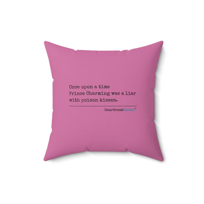 Prince Charming's Poison Kisses Haiku - Faux Suede Square Pillow in Candy Pink