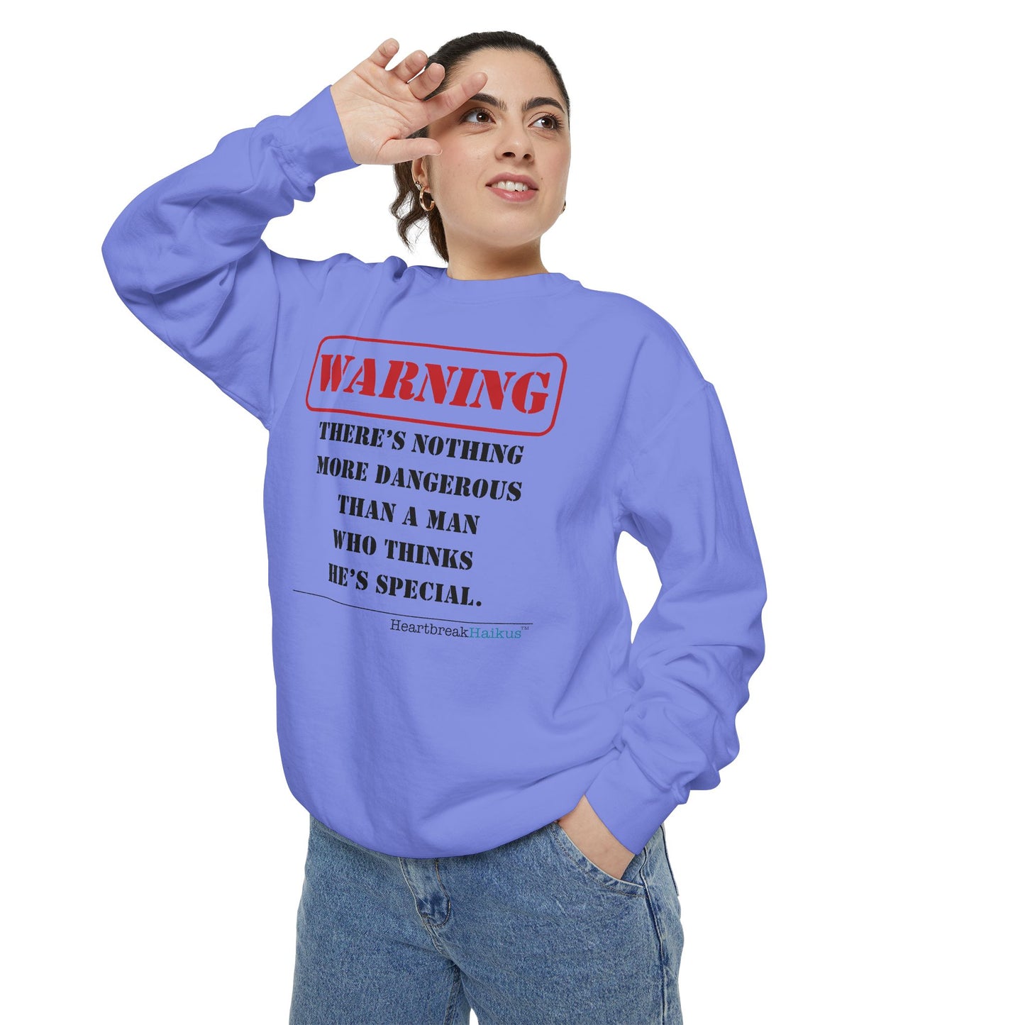 Warning: Dangerous Special Man Haiku - Unisex Garment-Dyed Sweatshirt