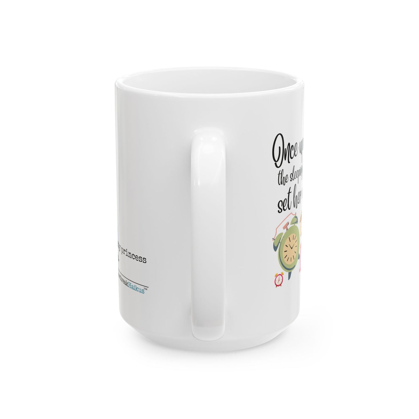 Sleeping Beauty's Alarm - Dual-Design Ceramic Mug (11oz or 15oz)