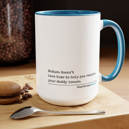 Medusa and Your Daddy Haiku - Text-Only, Two-Tone, Coffee Mug, 15oz  #Medusa #Characters #Heartbreak #Divorce #Breakup