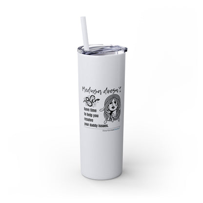 Medusa and Your Daddy Haiku - Skinny Venti Tumbler with Eco-Friendly, Reusable, Matching Straw, 20oz