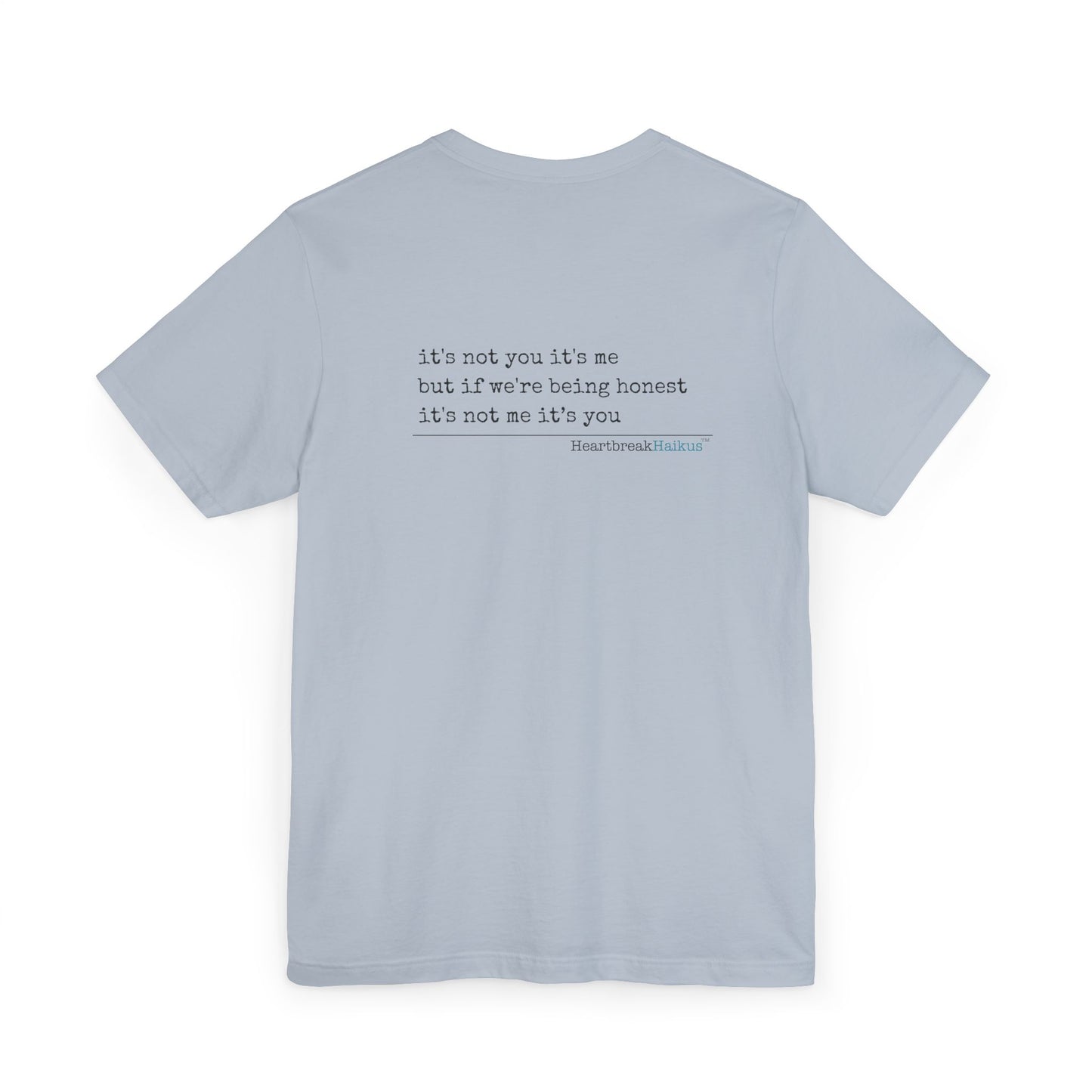It's not you/me. Unisex Jersey T-Shirt  (lightweight)