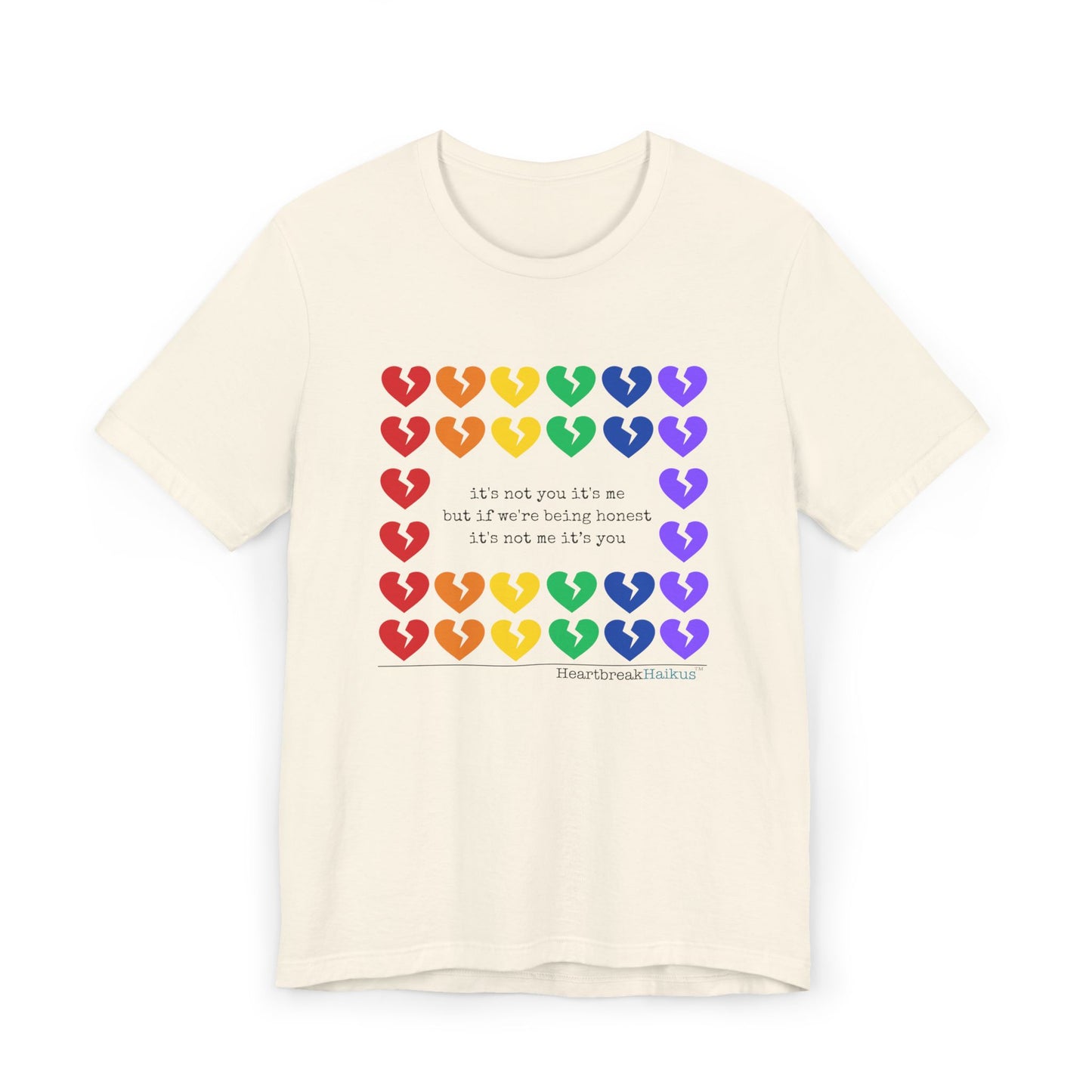 It's Not Me/You Haiku - Unisex Jersey T-Shirt  (Rainbow Hearts Collection)