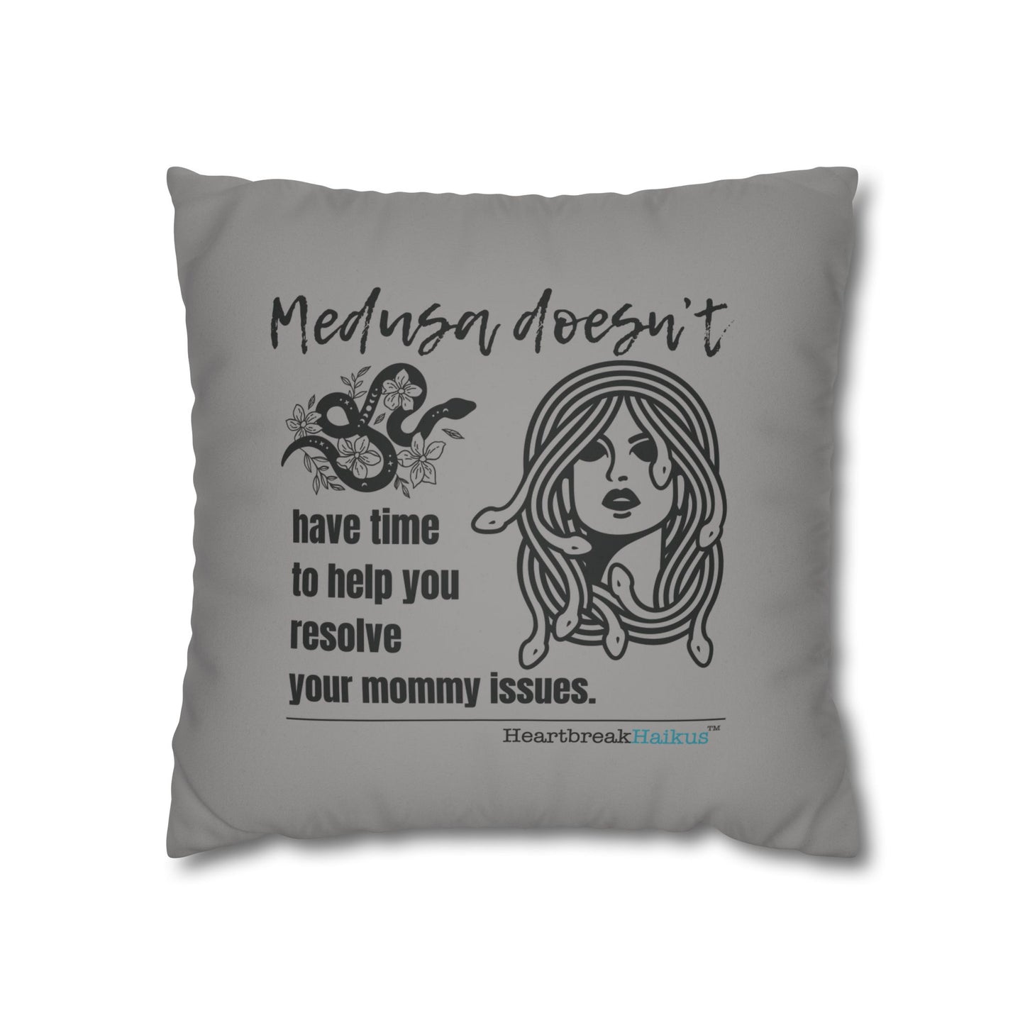 Medusa and Your Mommy Haiku - Faux Suede Square Pillowcase in Stone Grey