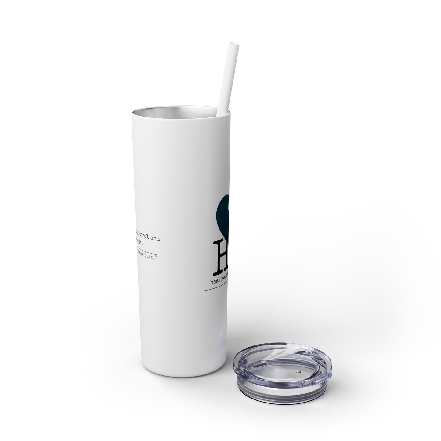 "Heal yourself with words." (Broken heart design) Skinny Tumbler with Eco-Friendly, Reusable, Matching Straw, 20oz