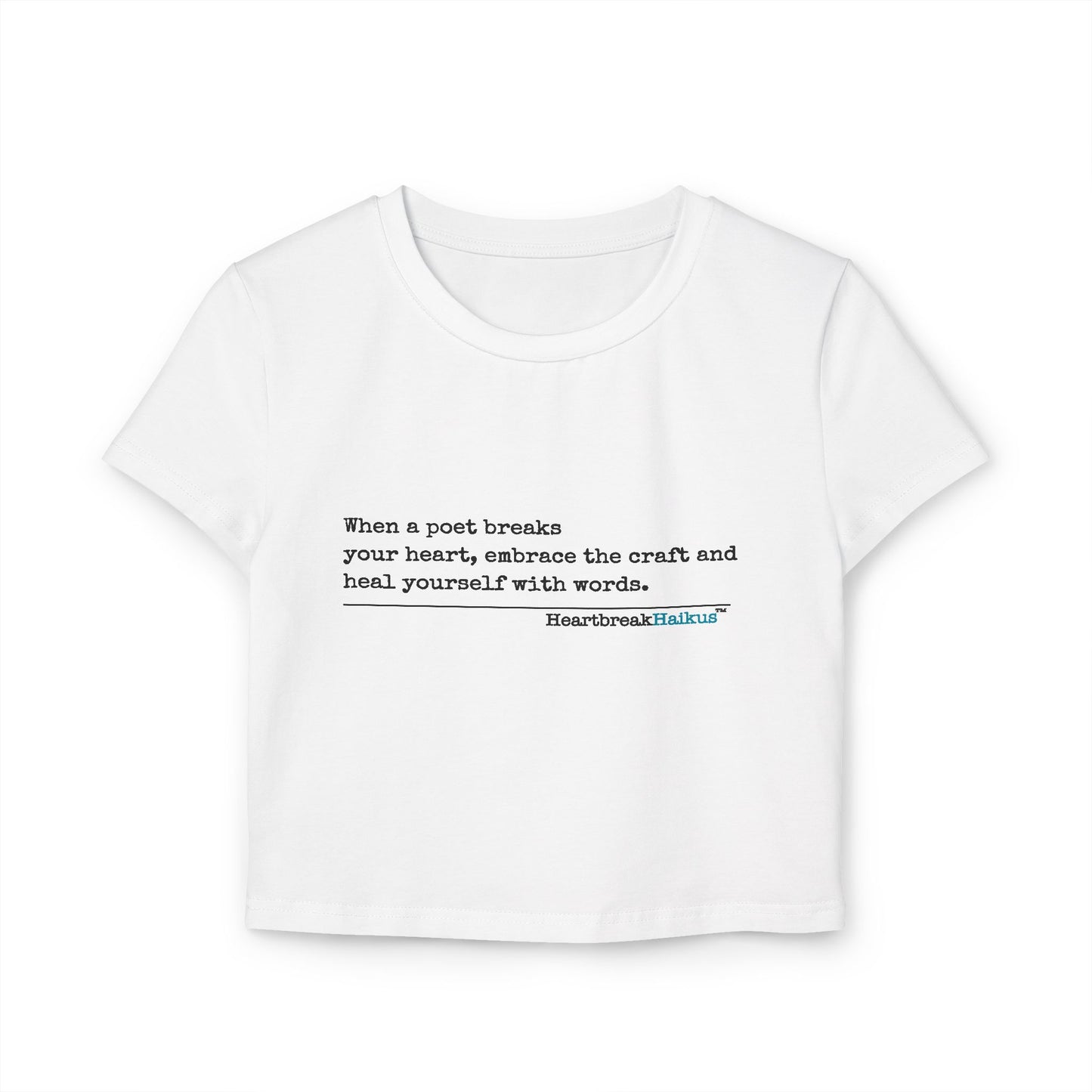 Heal Yourself with Words Haiku - Women's Baby Tee