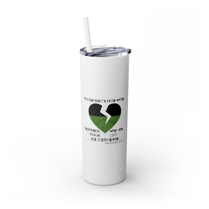 Frankenstein's Bride Writes Heartbreak Haikus - Skinny Venti Tumbler with Eco-Friendly, Reusable, Matching Straw, 20oz