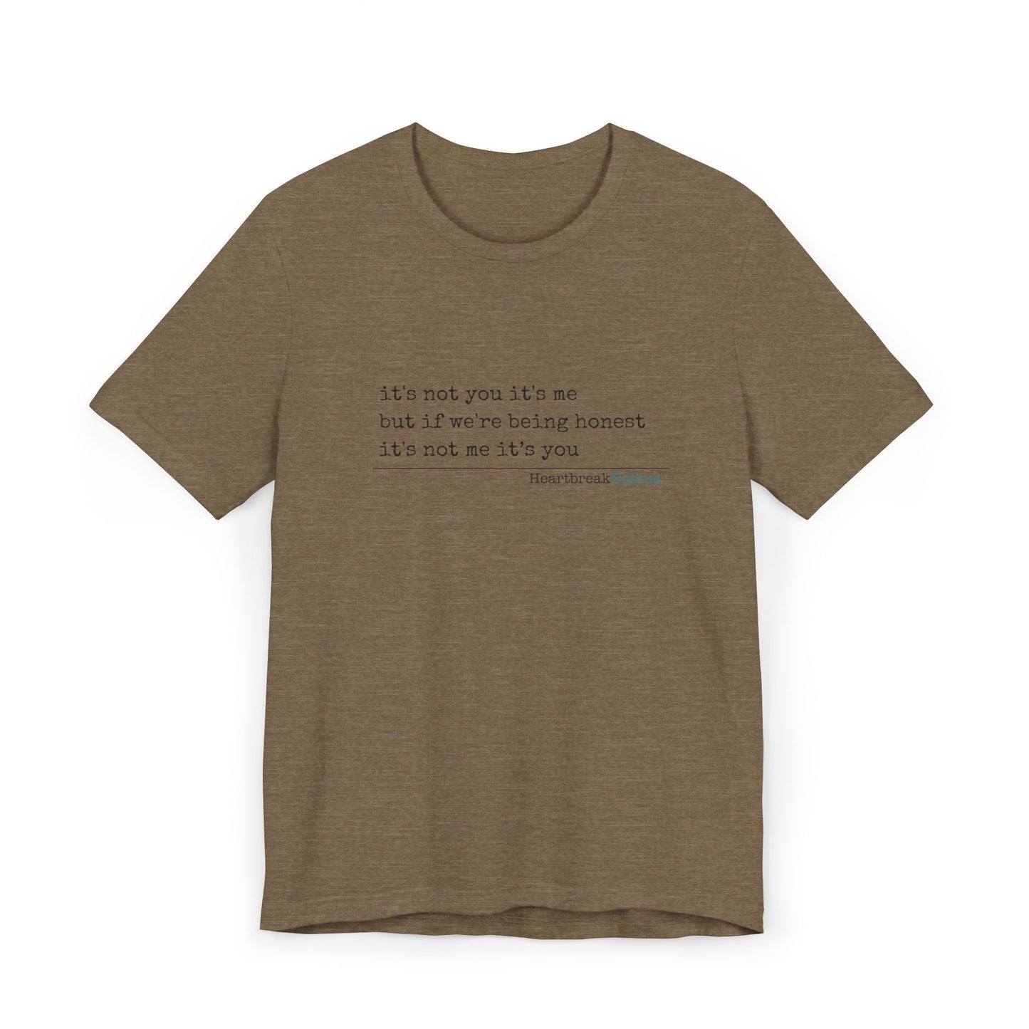 It's not you/me. Unisex Jersey T-Shirt  (lightweight)