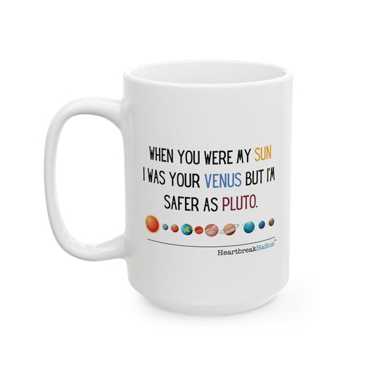 Safer as Pluto Haiku - Ceramic Mug (11oz or 15oz)