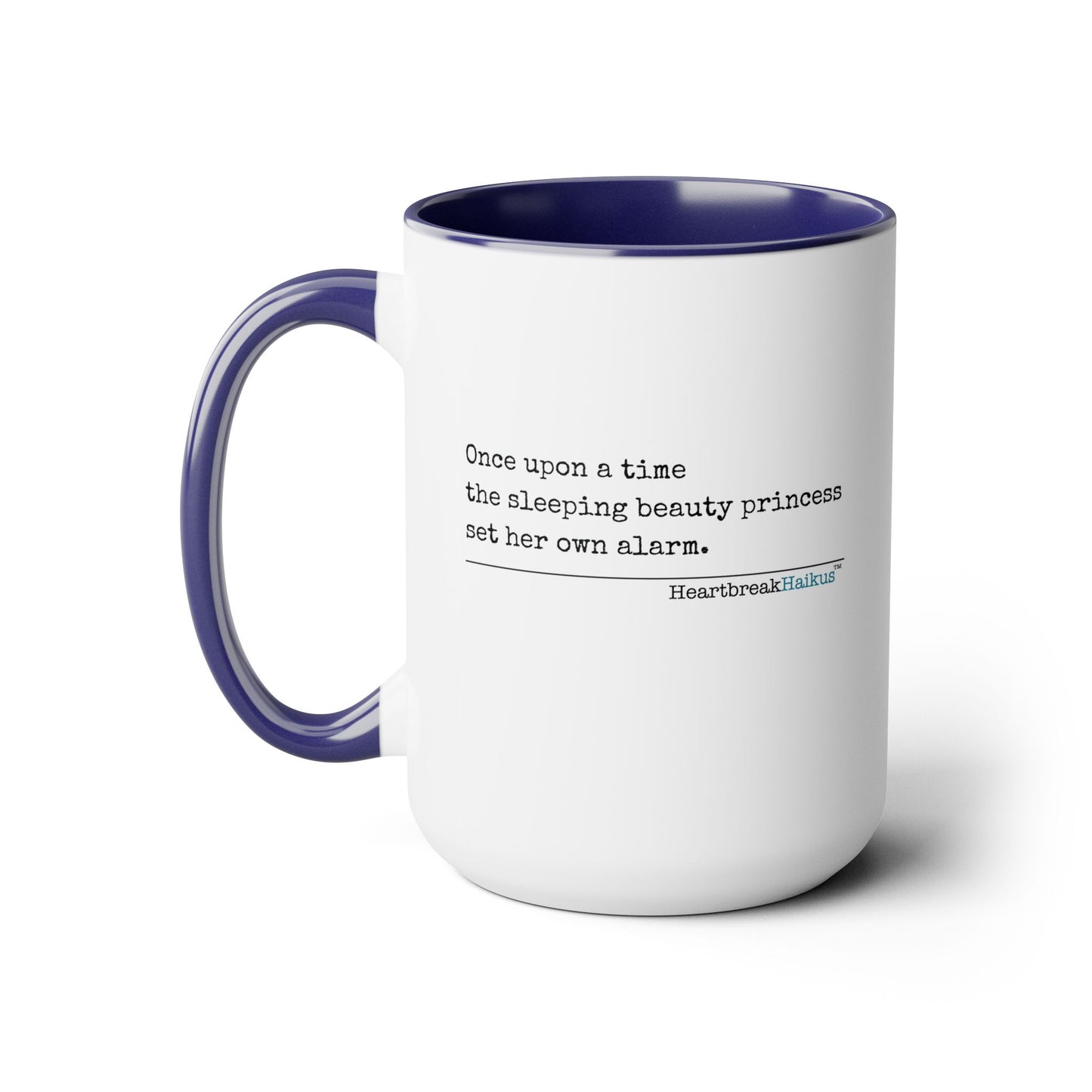 Sleeping Beauty's Alarm - Text-Only, Two-Tone, Coffee Mug, 15oz - Dual-Sided Printing