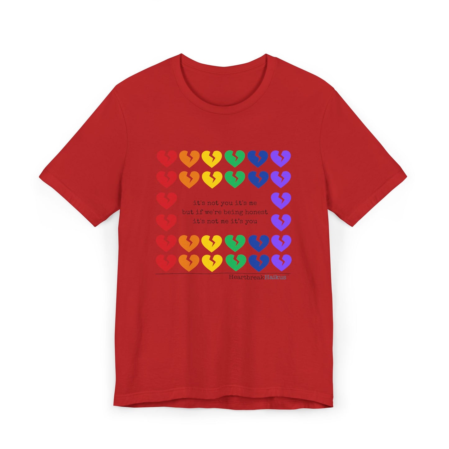 It's Not Me/You Haiku - Unisex Jersey T-Shirt  (Rainbow Hearts Collection)