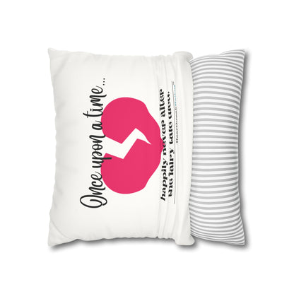 "Once upon a time...the fairy tale died." Faux Suede Square Pillowcase