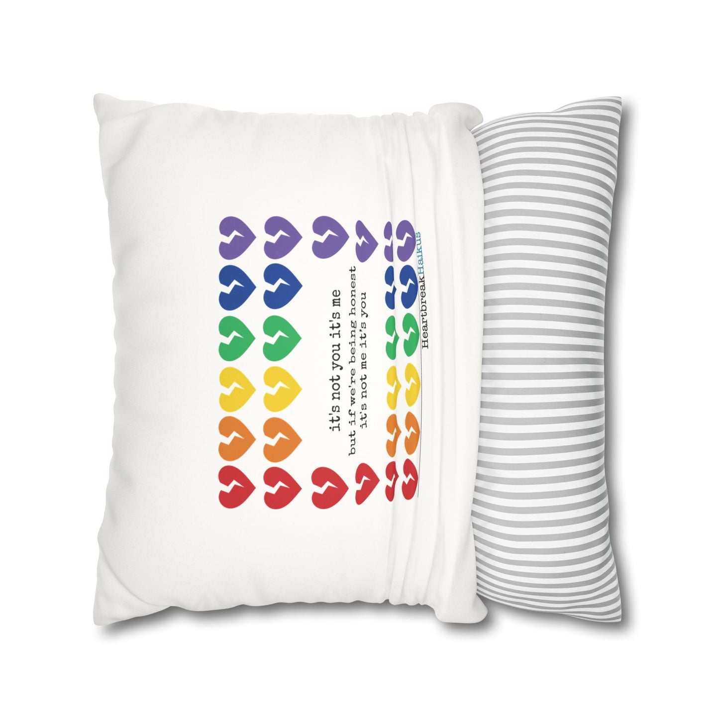 It's Not Me/You Haiku - Faux Suede Square Pillowcase (Rainbow Heartbreak Collection)