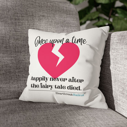 "Once upon a time...the fairy tale died." Faux Suede Square Pillowcase