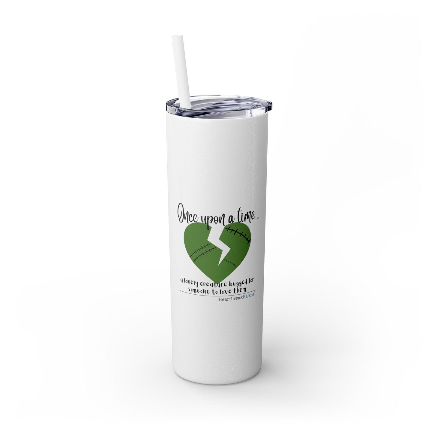 A Lonely Creature Begged Frankenstein Haiku - Skinny Venti Tumbler with Eco-Friendly, Reusable, Matching Straw, 20oz