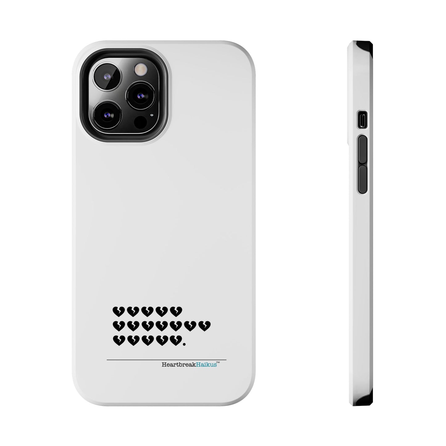 Hieroglyph Heartbreak Haiku Tough Phone Cases (white)