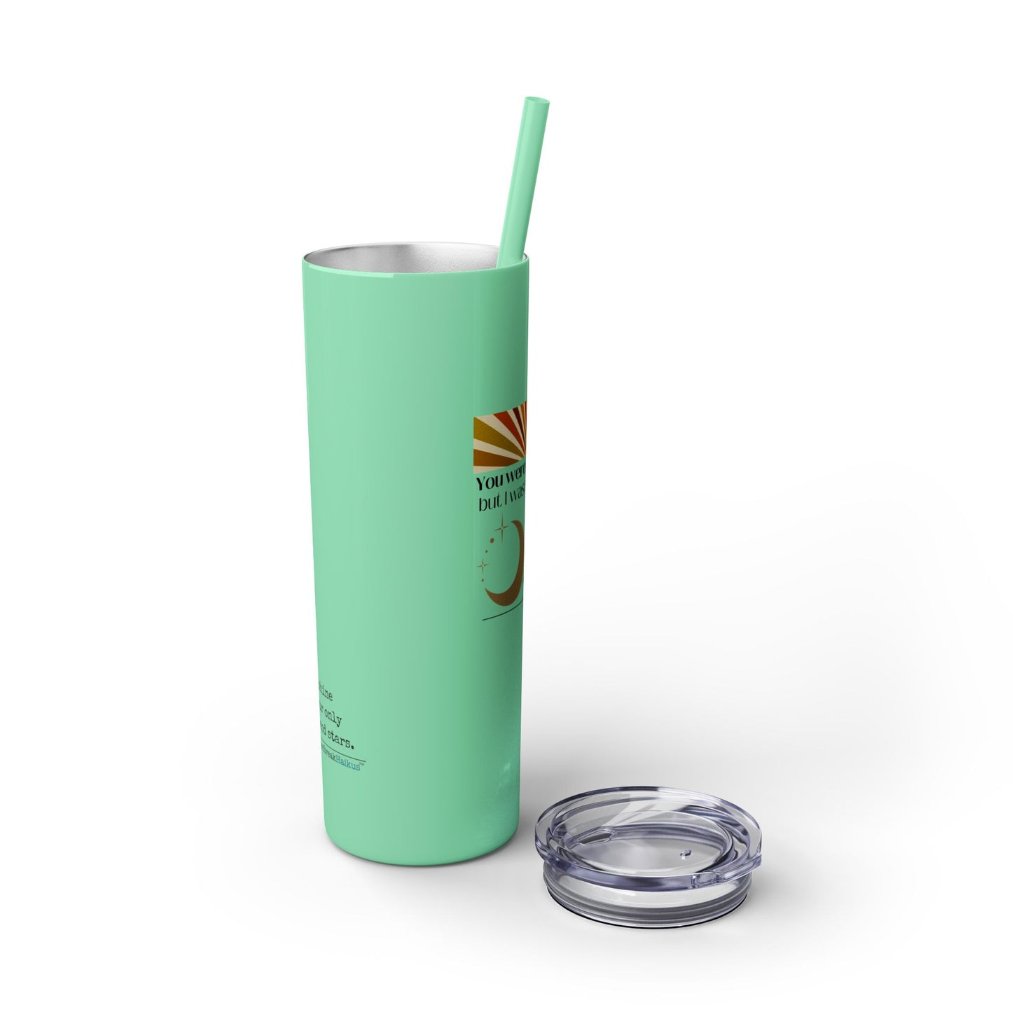 You Were My Sunshine Haiku - Skinny Venti Tumbler with Eco-Friendly, Reusable, Matching Straw, 20oz