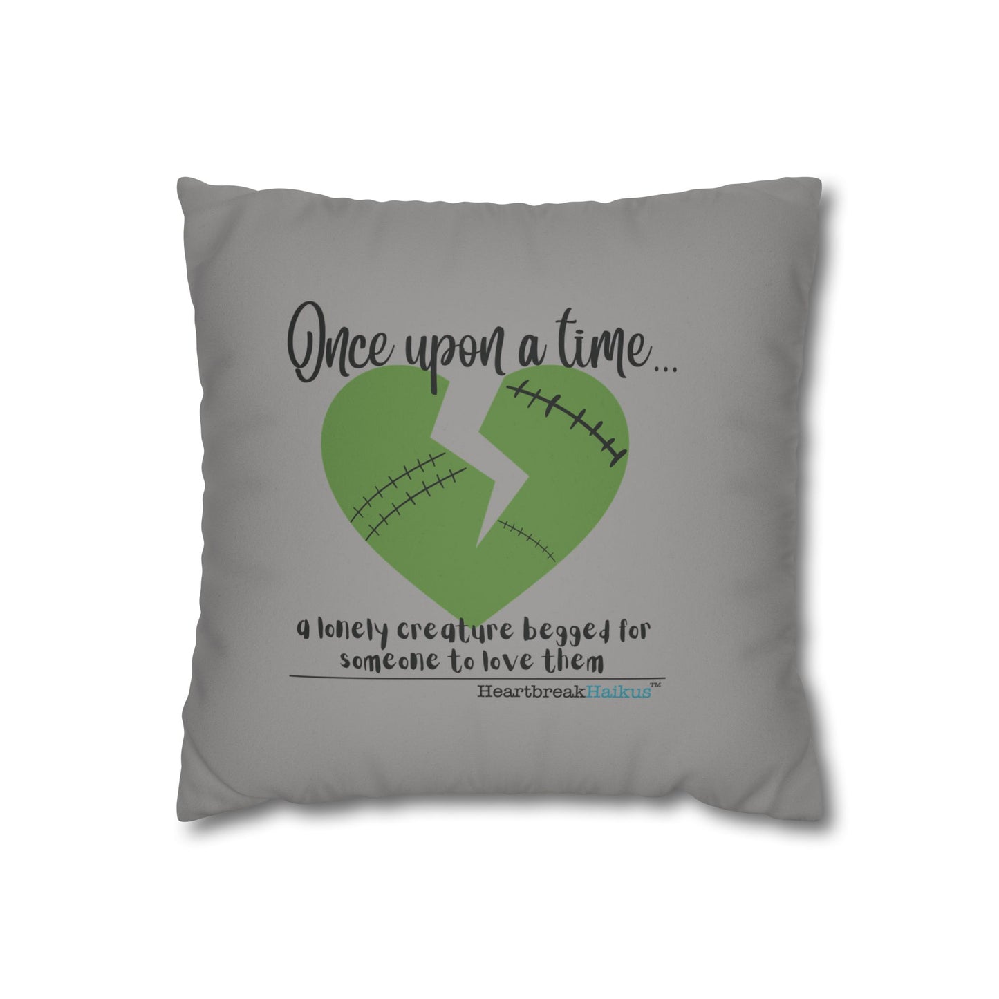 A Lonely Creature Begged Frankenstein Haiku - Faux Suede Square Pillowcase (in Stone Grey)