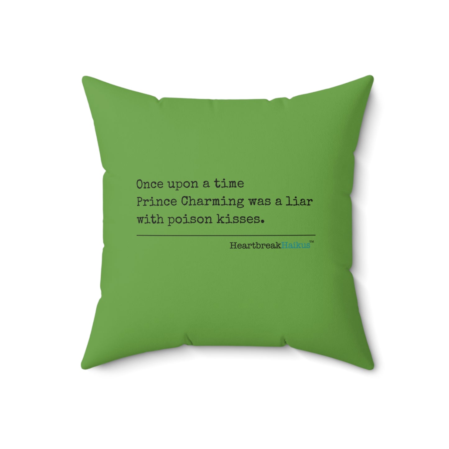 Prince Charming's Poison Kisses Haiku - Faux Suede Square Pillow in Wicked Green