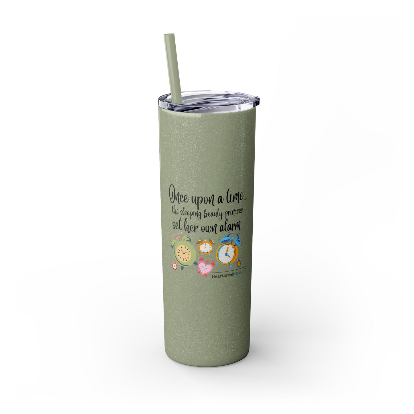 Sleeping Beauty's Alarm Haiku - Skinny Venti Tumbler with Eco-Friendly, Reusable, Matching Straw, 20oz
