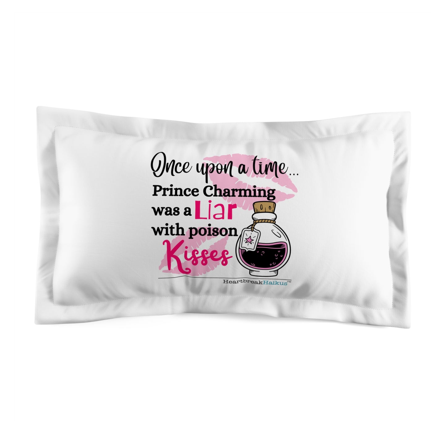 Prince Charming's Poison Kisses - Microfiber Pillow Sham