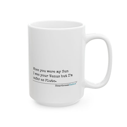 Safer as Pluto Haiku - Ceramic Mug (11oz or 15oz)